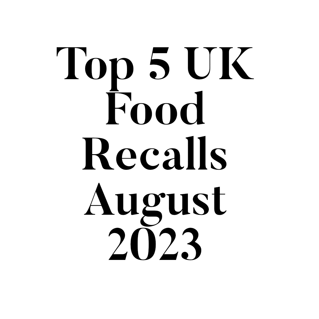 Top 5 UK food recalls august 2023 ProductNotices