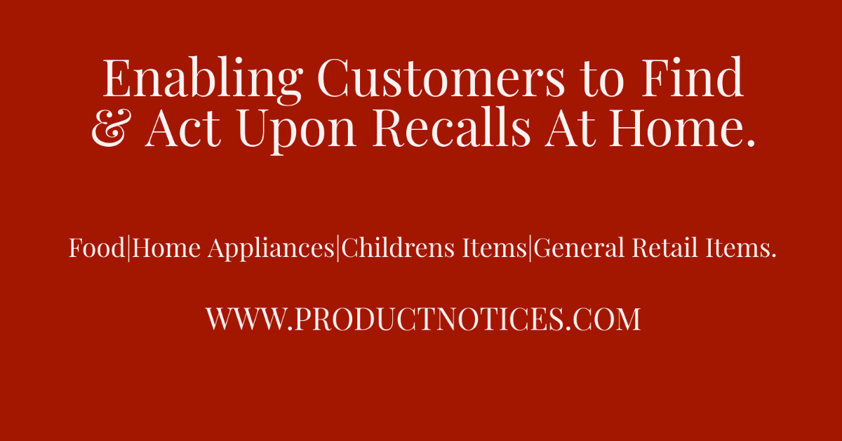 Enabling -productnotices Enabling Customers to find and act on recall notices